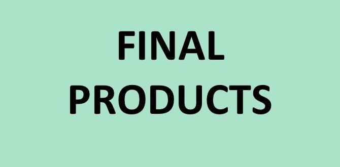 Final Touces and Finising Products